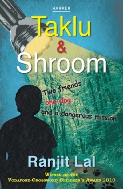 Cover for Ranjit Lal · Taklu and Shroom : Two Friends,One Dog and a Dangerous Mission (Paperback Book) (2012)