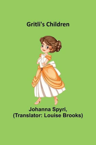 Cover for Johanna Spyri · Gritli's Children (Paperback Book) (2022)