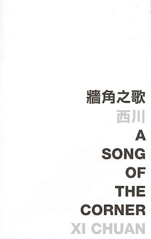 Cover for Chuan Xi · A Song of the Corner - Words and the World (CUP) (Paperback Book) (2012)