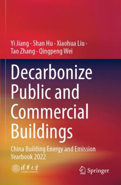 Cover for Yi Jiang · Decarbonize Public and Commercial Buildings: China Building Energy and Emission Yearbook 2022 (Paperback Book) [2023 edition] (2023)