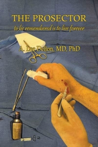 Cover for Dellon, A Lee, MD · The Prosector (Paperback Book) (2022)