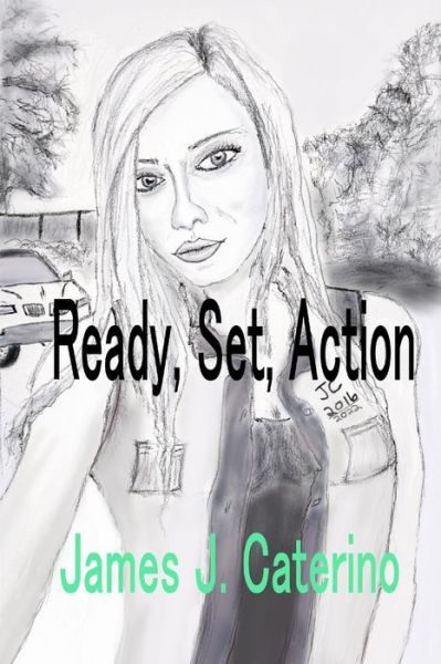 Cover for James J Caterino · Ready, Set, Action: The Best Short Fiction of James J. Caterino (Paperback Book) (2022)