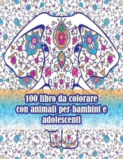 Cover for Sketch Books · 100 libro da colorare con animali per bambini e adolescenti: Disegni antistress per colorare, rilassarsi e distendersi (libri da colorare per adulti) (Paperback Book) (2021)