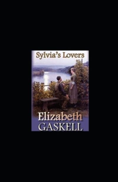 Cover for Elizabeth Cleghorn Gaskell · Sylvia's Lovers Annotated (Paperback Book) (2021)