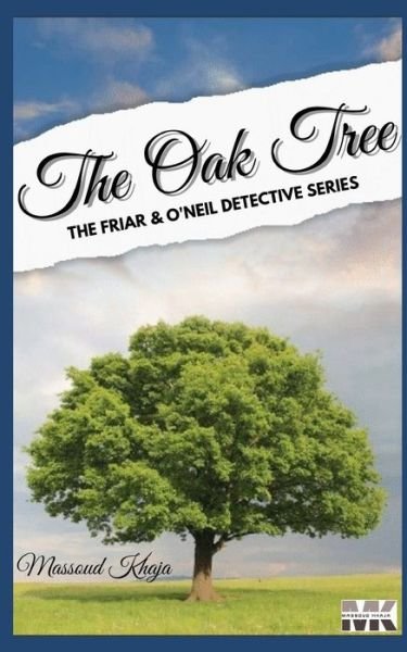 Cover for Massoud Khaja as · The Oak Tree: Friar &amp; O'Neil (Paperback Book) (2021)