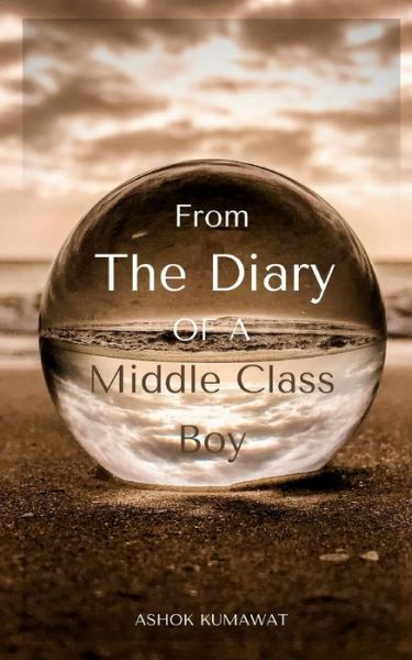 Cover for Ashok Kumawat · From the Diary of a Middle Class Boy: Part 1 (Paperback Book) (2021)