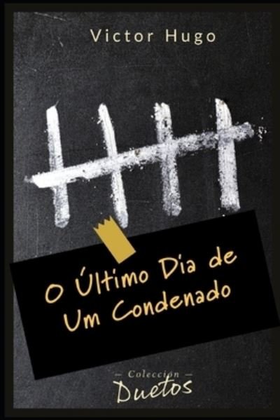 Cover for Victor Hugo · O Ultimo Dia de um Condenado (Taschenbuch) (2020)