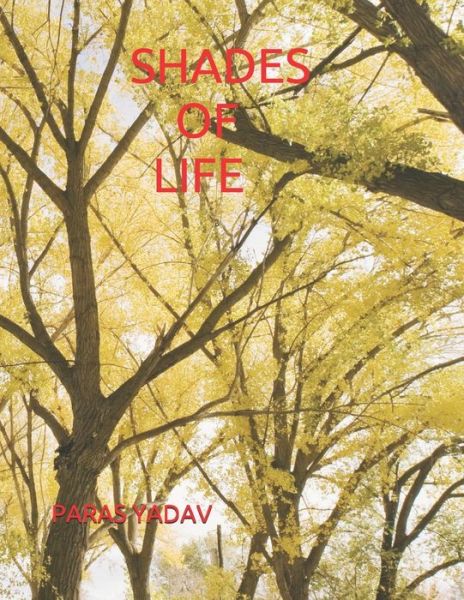 Cover for Paras Nath Yadav · Shades of Life (Paperback Book) (2020)