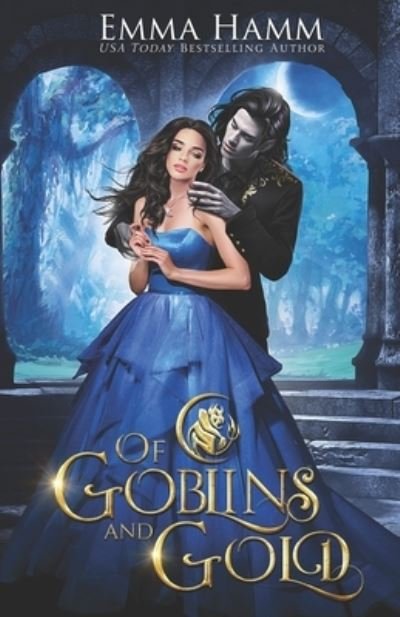 Of Goblins and Gold - Emma Hamm - Livros - Independently Published - 9798574883280 - 8 de dezembro de 2020