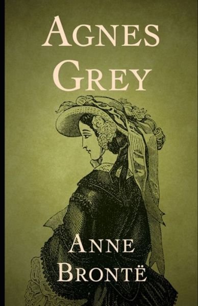 Cover for Anne Bronte · Agnes Grey (Illustrated) (Paperback Book) (2020)