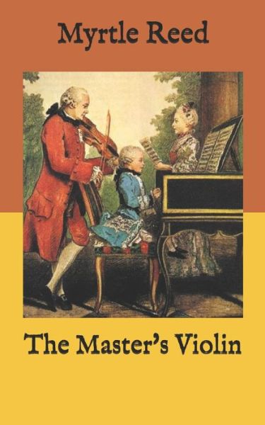 Cover for Myrtle Reed · The Master's Violin (Paperback Book) (2020)