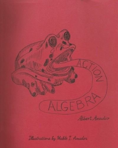 Cover for III Albert A Amador · Action Algebra (Paperback Bog) (2021)