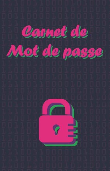 Cover for Carnet Mot de Passe · Carnet de Mots de Passe (Paperback Book) (2020)