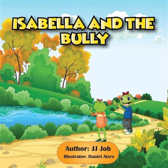 Cover for Jj Job · Isabella and the Bully (Paperback Bog) (2020)