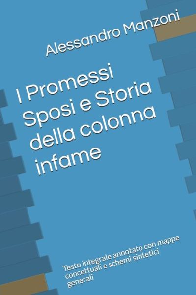 Cover for Alessandro Manzoni · I Promessi Sposi e Storia della colonna infame (Paperback Book) (2020)