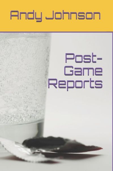 Cover for Andy Johnson · Post-Game Reports (Taschenbuch) (2020)