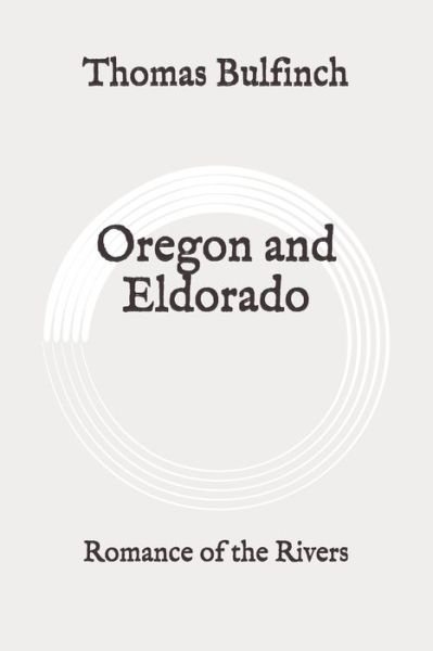 Cover for Thomas Bulfinch · Oregon and Eldorado (Paperback Bog) (2020)