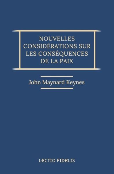 Cover for John Maynard Keynes · Nouvelles considerations sur les consequences de la paix (Pocketbok) (2020)