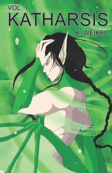 Cover for K Weikel · Katharsis, Vol. 1 (Paperback Book) (2020)