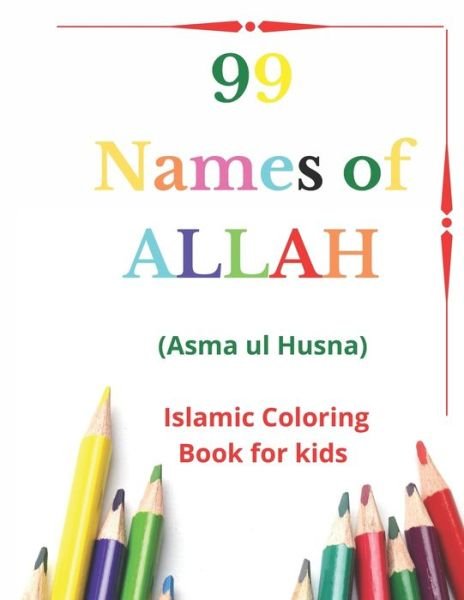Muhammad Sohail Ahmad · 99 Names of Allah (Paperback Book) (2021)