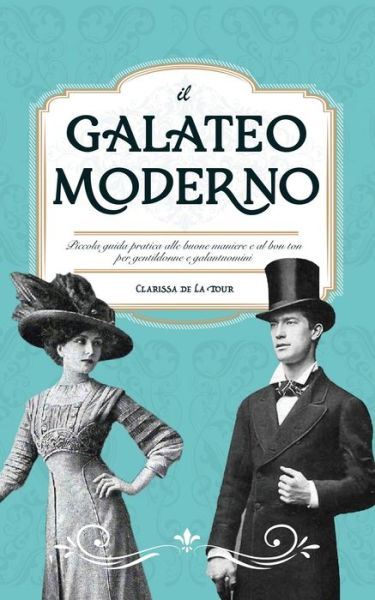 Cover for Clarissa de la Tour · Il Galateo Moderno (Paperback Book) (2021)