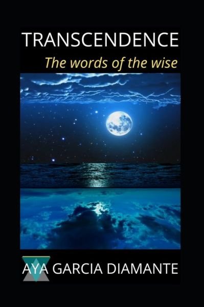Cover for Aya Garcia Diamante · Transcendence: The words of the wise (Paperback Book) (2021)