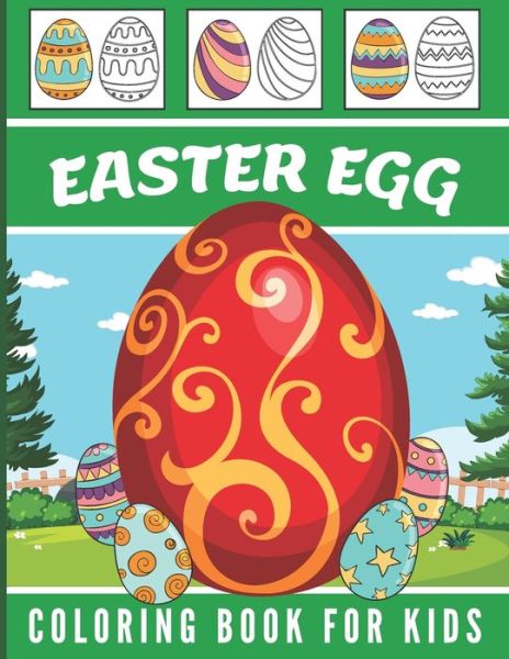 Cover for Lukas Reynolds · Easter Egg Coloring Book for Kids: Say Happy Easter! to your Preschool Toddler Boy and Girl Ages 1-4, 2-5, 4-8 50 Designs to Color (Paperback Book) (2021)