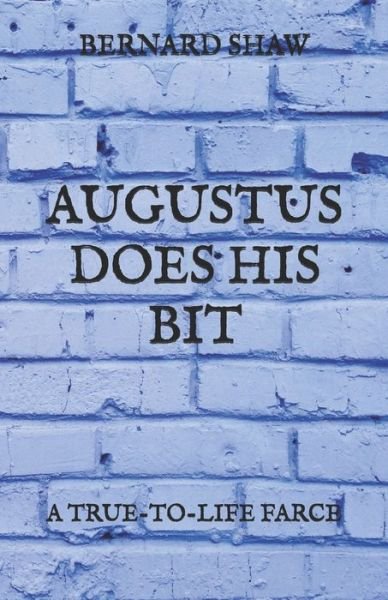 Cover for Bernard Shaw · Augustus Does His Bit (Paperback Book) (2021)