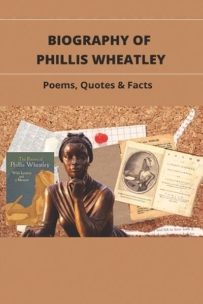 Cover for Yvette Dalpe · Biography Of Phillis Wheatley (Paperback Book) (2021)