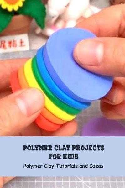 Cover for Angela Johnson · Polymer Clay Projects for Kids (Pocketbok) (2021)