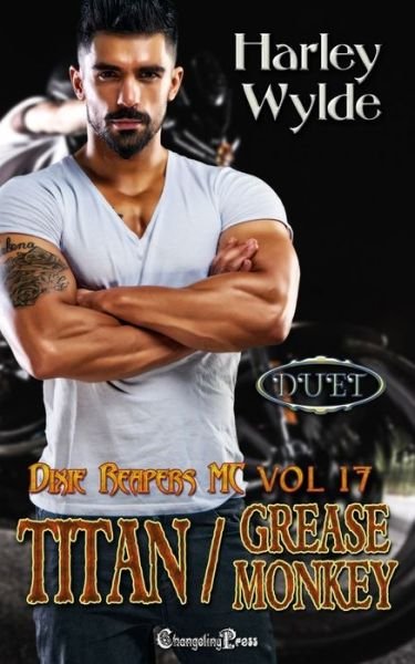 Titan / Grease Monkey Duet (Dixie Reapers MC Duets) - Hades Abyss MC - Harley Wylde - Libros - Independently Published - 9798749593280 - 9 de mayo de 2021