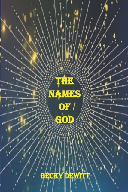Cover for Becky DeWitt · The Names of God (Paperback Book) (2022)