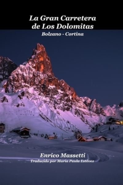 Cover for Enrico Massetti · La gran carretera de los Dolomitas (Paperback Book) (2022)