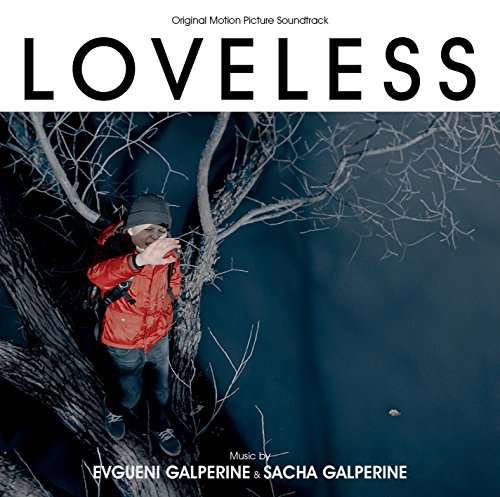 Original Soundtrack / Evgueni Galperine & Sacha Galperine · Loveless (CD) (2017)