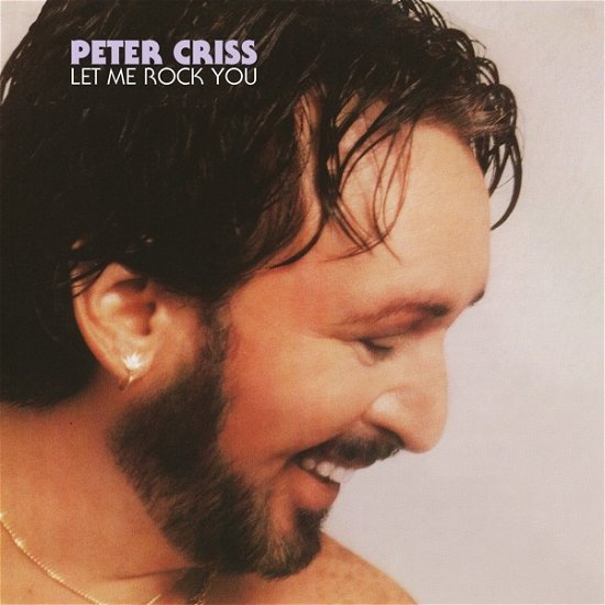 Cover for Peter Criss · Let Me Rock You (CD) (2023)