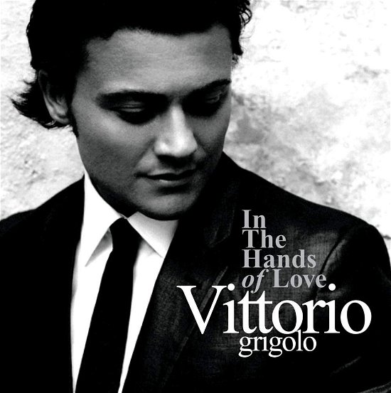 Cover for Vittorio Grigolo · In the Hands of Love (CD) (2011)