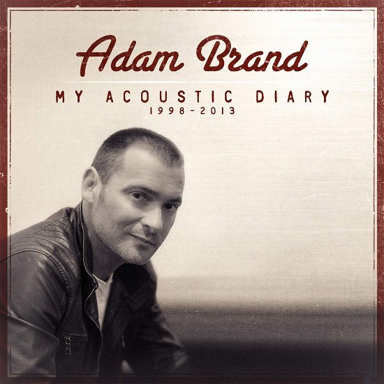 My Acoustic Diary - Brand Adam - Adam Brand - Musikk - ABC - 0602537569281 - 8. november 2013