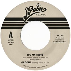 Cover for Orgone · It's My Thing (you Can't Tell Me Who To Sock It To) (7&quot;) (2021)