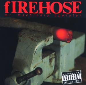 Cover for Firehose · Mr Machinery Operator (CD) (2012)