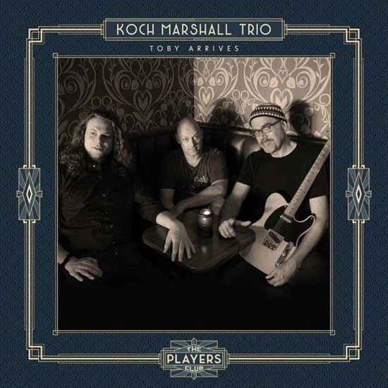 Toby Arrives - Koch Marshall Trio - Music - PLAYERS CLUB - 0819873016281 - February 22, 2018