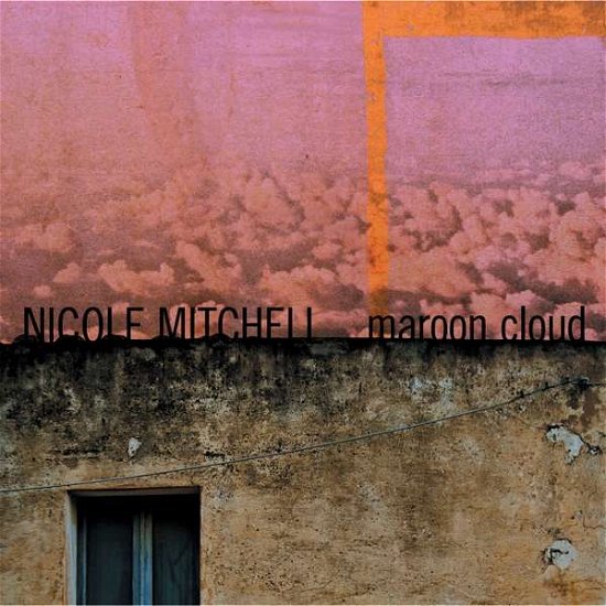 Cover for Nicole Mitchell · Maroon Clouds (CD) (2018)