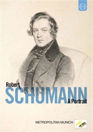 Cover for Schumann Robert · Robert Schumann A Portrait (DVD) (2011)