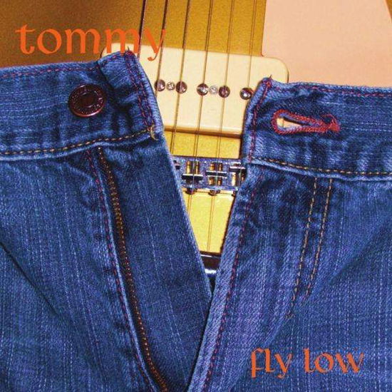 Fly Low - Tommy - Muzyka - Tommy - 0884501366281 - 17 sierpnia 2010