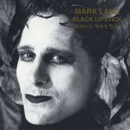 Cover for Mark Lane · Black Lipstick (CD) (2012)