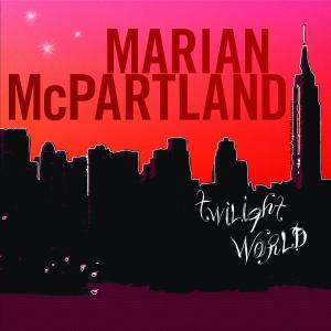 Twilight World - Marian Mcpartland - Music - JAZZ - 0888072305281 - March 11, 2008