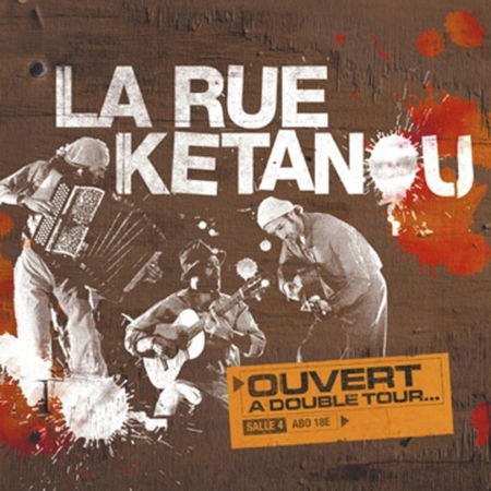 Cover for La Rue Ketanou · Ouvert a Double Tour (CD) (2011)