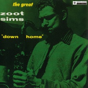 Cover for Zoot Sims · Down Home &lt;limited&gt; (CD) [Japan Import edition] (2017)