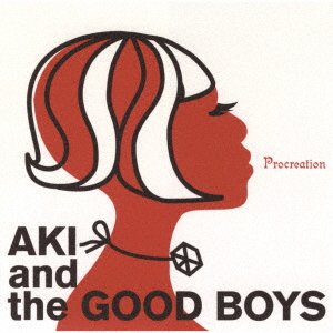 Cover for Aki &amp; the Good Boys · Pro Creation (CD) [Japan Import edition] (2021)