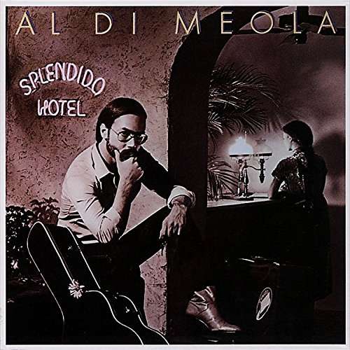 Splendido Hotel - Al Di Meola - Music - SONY MUSIC ENTERTAINMENT - 4547366327281 - November 29, 2017