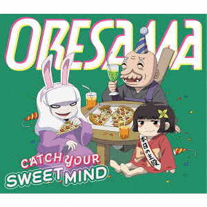 Cover for Oresama · Catch Your Sweet Mind &lt;limited&gt; (CD) [Japan Import edition] (2020)